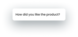 A question asked to a participant in a product test about how they liked a product.