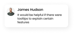 User feedback on adding more tooltips to improve page usability.